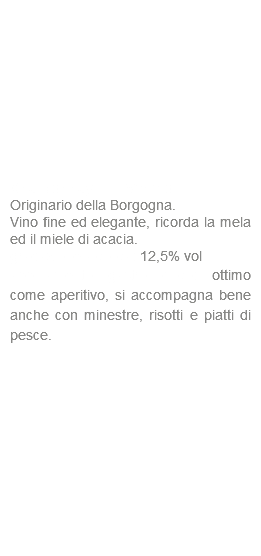  Chardonnay IGT Veneto Originario della Borgogna. Vino fine ed elegante, ricorda la mela ed il miele di acacia. gradazione alcolica: 12,5% vol abbinamento gastronomico: ottimo come aperitivo, si accompagna bene anche con minestre, risotti e piatti di pesce.